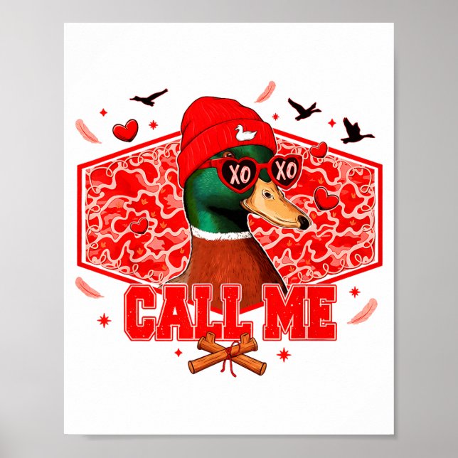 Funny Valentines Day Call Me Duck Hunting Men Wome Poster (Front)