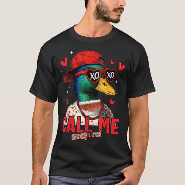 Funny Valentines Day Call Me Duck Hunting Men Wome T-Shirt (Front)