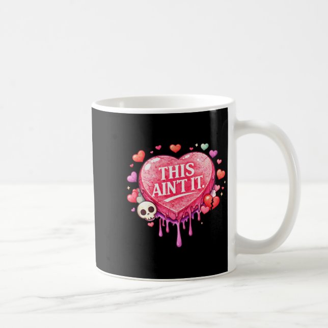 Funny valentines day conversation hearts candy thi coffee mug (Right)