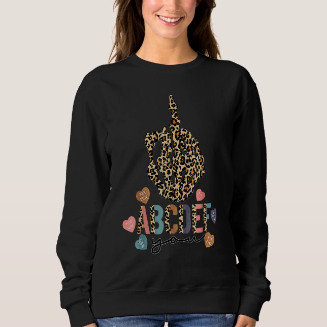 Funny Valentines Day Hearts Abcde Fu Sweatshirt (Front)