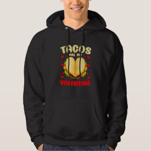 Funny Valentines Day Hearts Costume Tacos Are My V Hoodie