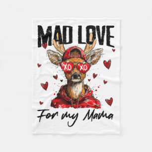 Funny Valentine's Day Mad Love For My Mama Deer Hu Fleece Blanket