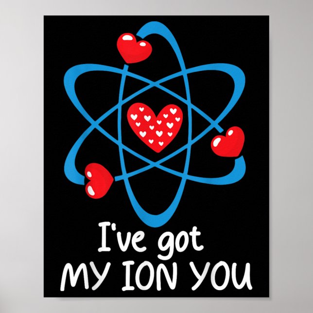 Funny Valentines Day Science Teacher Ive Got My Io Poster (Front)