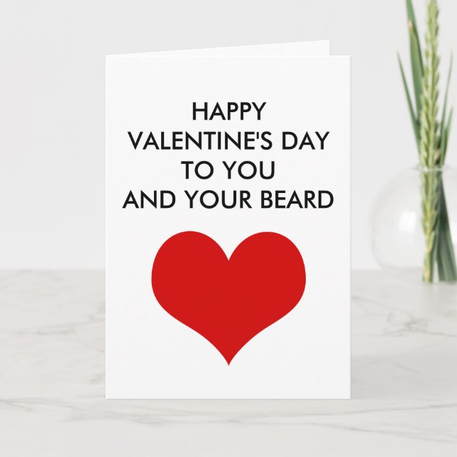 funny valentine's day to you and your beard holiday card (Front)