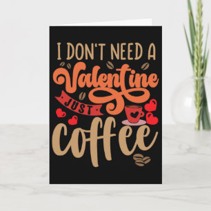 Funny Valentines Day Valentine Coffee Lover Women Card