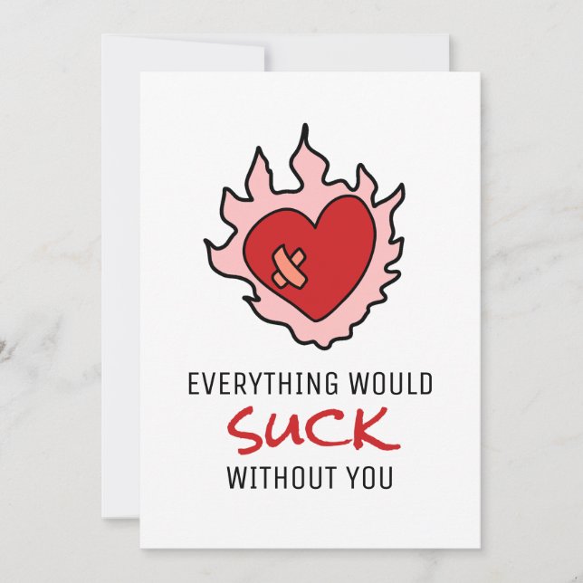Funny Valentines Heart Would Suck Without You Holiday Card (Front)