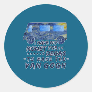 Funny Van Gogh Monet Degas Artist Pun Humorous Classic Round Sticker