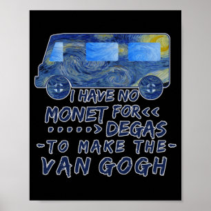 Funny Van Gogh Monet Degas Artist Pun Humorous Poster