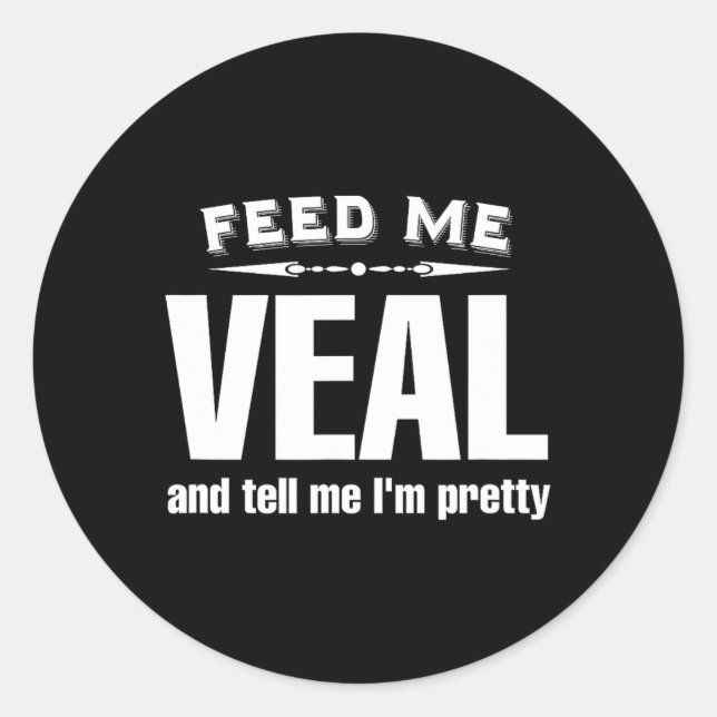 Funny Veal Lover Meat  Classic Round Sticker (Front)