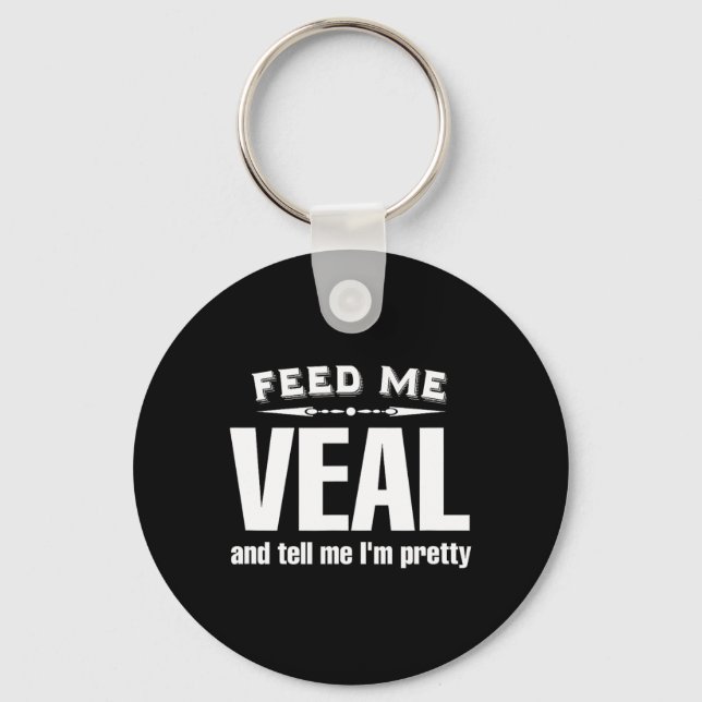 Funny Veal Lover Meat  Key Ring (Front)