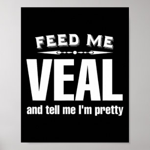 Funny Veal Lover Meat Poster