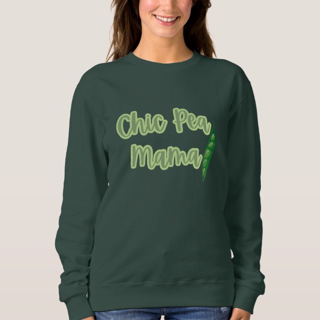Funny Vegan Chic Pea Mama Women’s  Sweatshirt (Front)