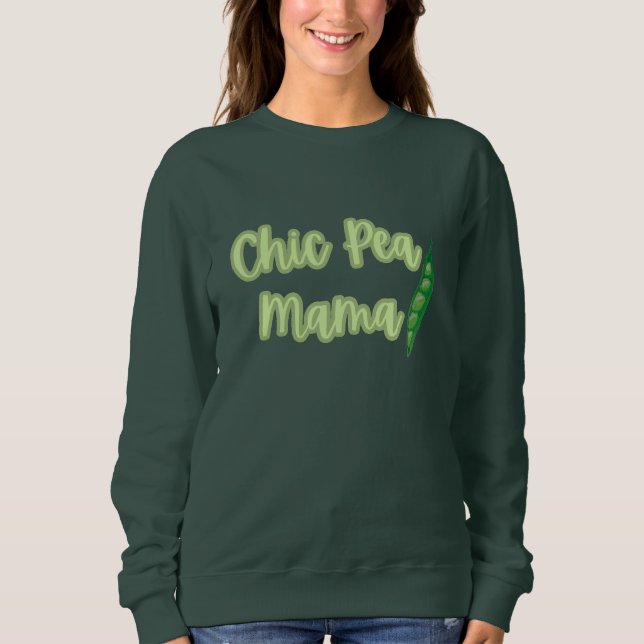 Funny Vegan Chic Pea Mama Women’s  Sweatshirt (Front)