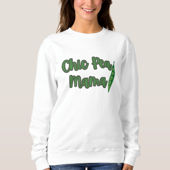 Funny Vegan Chic Pea Mama Women’s  Sweatshirt (Front)