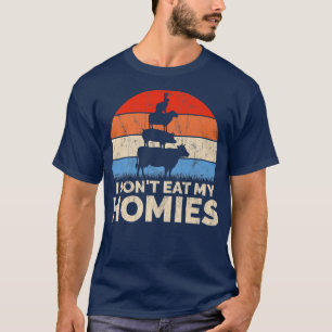 Funny Vegan  For Women I Don't Eat My Homies Veget T-Shirt