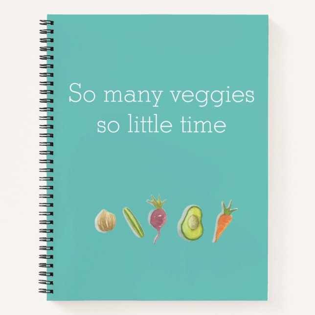 Funny VeganSo Many Veggies So Little Time Notebook (Front)