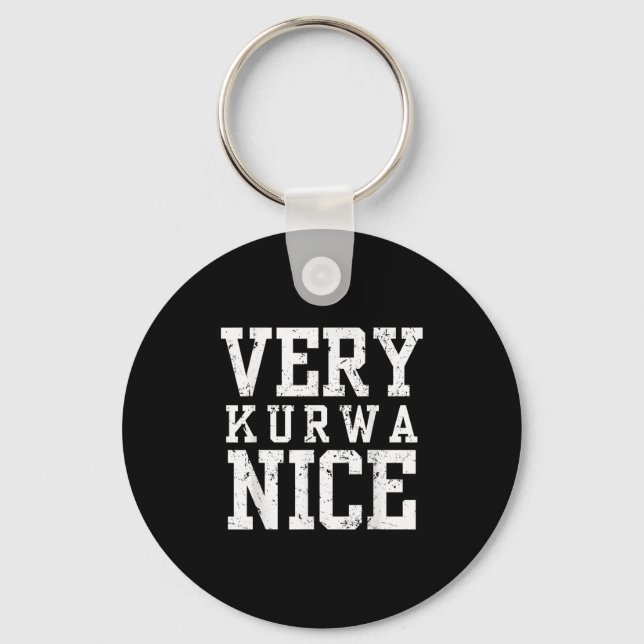 Funny Very Kurwa Nice Lish English Sarcasm Quote M Key Ring (Front)