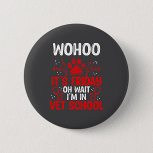 Funny Vet Tech School Friday Vet Tech Student  6 Cm Round Badge