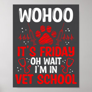 Funny Vet Tech School Friday Vet Tech Student  Poster