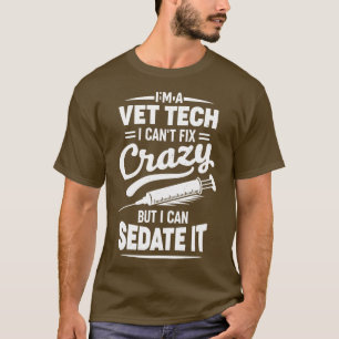 Funny Vet Tech Veterinarian Technician Gift T-Shirt