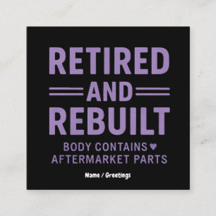 Funny Veterans Retired and Rebuilt Body Square Business Card