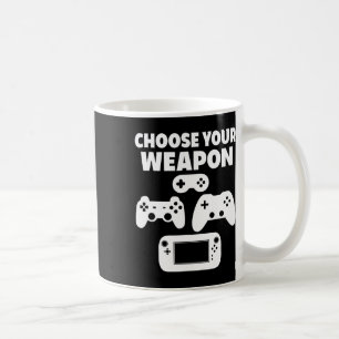 Funny Video Game Choose Your Weapon Coffee Mug