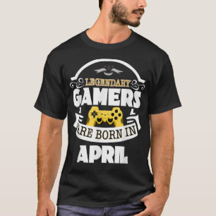 Funny Video Game T  Legendary Gamers April Bday Te T-Shirt
