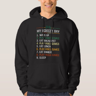 Funny Video Gamer My Perfect Day Video Games Gamin Hoodie