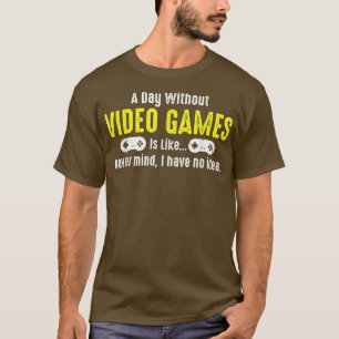 Funny Video Games  Gamer Gaming Tee for Men Women 