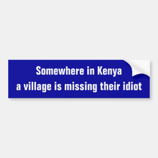 Funny Village Idiot Bumper Sticker