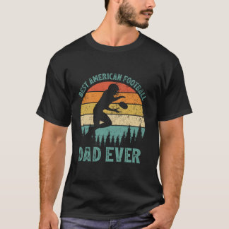 Funny Vintage Best American Football Dad Ever Fath T-Shirt