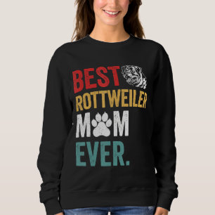 Funny Vintage Dog Lover Best Rottweiler Mum Ever G Sweatshirt