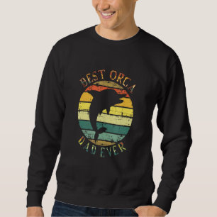 Funny Vintage Father's Day Best Orca Dad Ever Sweatshirt