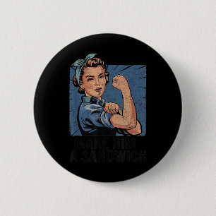 Funny Vintage Make Him A Sandwich  6 Cm Round Badge