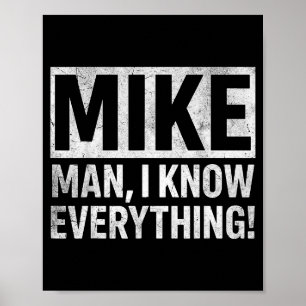 Funny Vintage Mike Knows Everything Man Quote For Poster