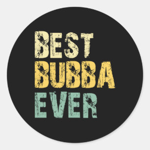 Funny Vintage Retro Best Bubba Ever  Classic Round Sticker