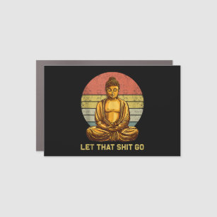 Funny Vintage Retro Let That Go Buddha Yoga Car Magnet