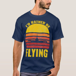 Funny Vintage Retro Sunset Id Rather Be Flying Gif T-Shirt