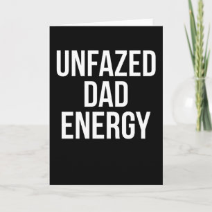 Funny Vintage Retro Unfazed Dad Energy Card
