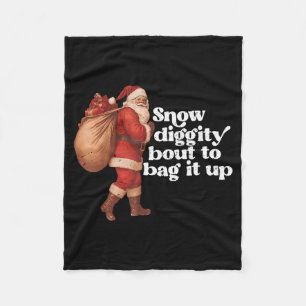 Funny Vintage Santa Claus Snow Diggity Bout To Bag Fleece Blanket