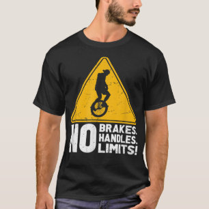Funny Vintage Unicycle Biker Saying With Yellow Tr T-Shirt