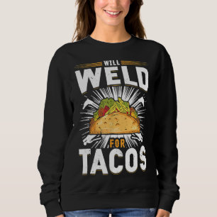 Funny Vintage Welder Loves Tacos Tees, Welding Sweatshirt