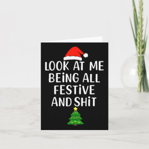 Funny Vintage Xmas Look At Me Being All Festive An Card
