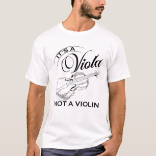 Funny Viola Not A Violin Musician Musical Instrume T-Shirt