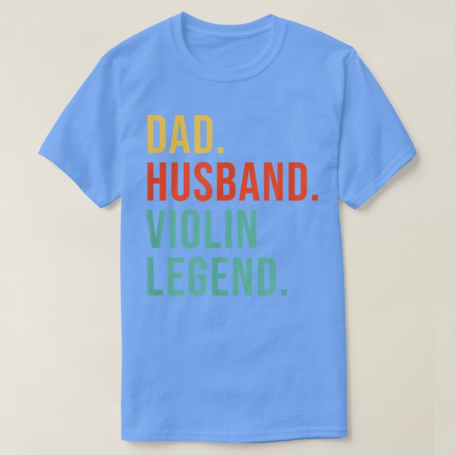 Funny Violin Dad Husband Legend Music Violinist Fa T-Shirt (Design Front)