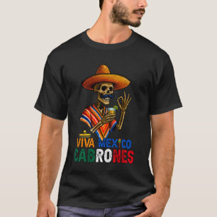 Funny Viva Mexico Cabrones Mexican Independence Da T-Shirt