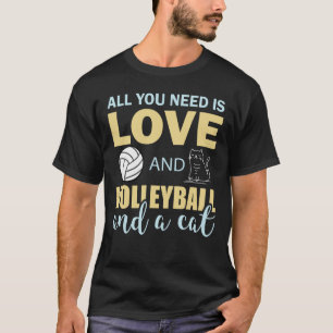 Funny Volleyball Cat Lover Kitty Love Sarcastic T-Shirt