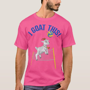 Funny Volleyball I Goat This Goat Lover Beach Voll T-Shirt