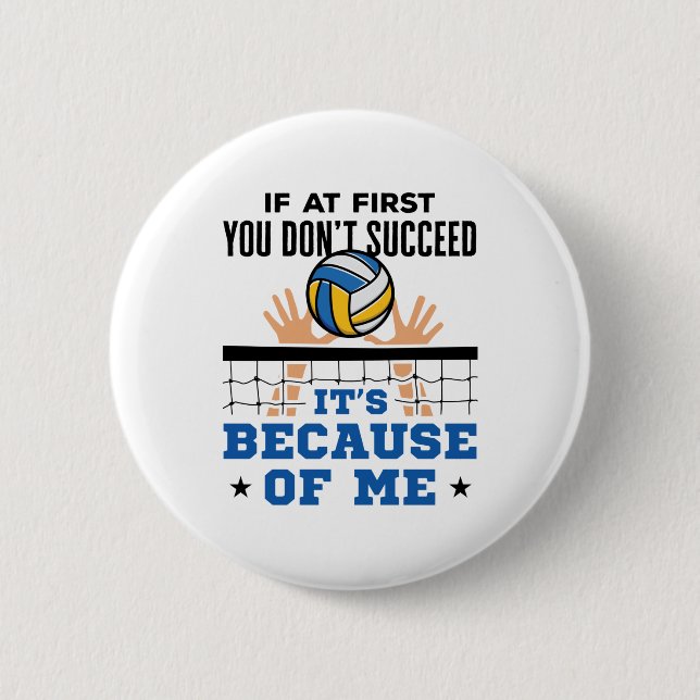 Funny Volleyball Middle Block If Don't Succeed 6 Cm Round Badge (Front)