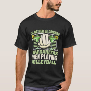 Funny Volleyball Vball - Beach Volleyball Margarit T-Shirt